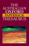 OXFORD AUSTRALIAN PAPERBACK THESAURUS, THE