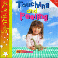 TOUCHING AND FEELING