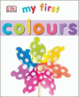 MY FIRST COLOURS BOARD BOOK