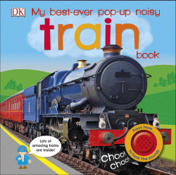 MY BEST-EVER POP-UP NOISY TRAIN SOUND BOOK