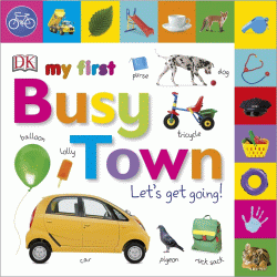 BUSY TOWN: LET'S GET GOING! BOARD BOOK