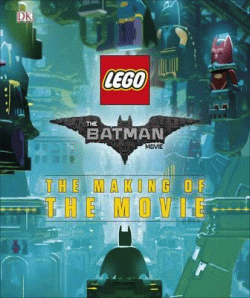 LEGO BATMAN MOVIE: MAKING OF THE MOVIE