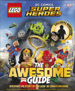 LEGO DC COMICS SUPERHEROES: AWESOME GUIDE