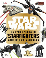 STAR WARS: ENCYCLOPEDIA OF STARFIGHTERS AND OTHER