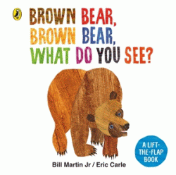 BROWN BEAR, BROWN BEAR, WHAT DO YOU SEE? BOARD BOO