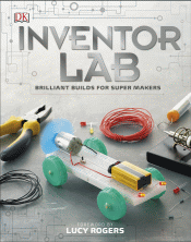 INVENTOR LAB: 20 PROJECTS FOR GENIUS MAKERS