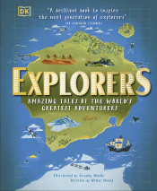 EXPLORERS: AMAZING TALES OF THE WORLD'S GREATEST