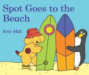 SPOT GOES TO THE BEACH BOARD BOOK