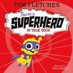 THERE'S A SUPERHERO IN YOUR BOOK
