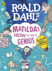 ROALD DAHL'S MATILDA HOW TO BE A GENIUS: BRILLIANT