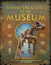 BEHIND THE SCENES AT THE MUSEUM: DISCOVER THE WORL
