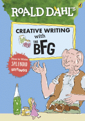 CREATIVE WRITING WITH THE BFG