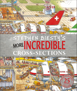 STEPHEN BIESTY'S MORE INCREDIBLE CROSS-SECTIONS