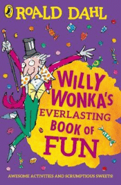 WILLY WONKA'S EVERLASTING BOOK OF FUN