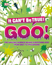 SCIENCE OF GOO! FROM SALIVA AND SLIME TO FROGSPAWN