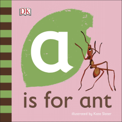A IS FOR ANT BOARD BOOK
