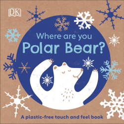 WHERE ARE YOU POLAR BEAR? A PLASTIC FREE TOUCH AND