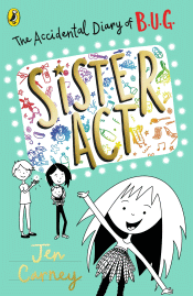 ACCIDENTAL DIARY OF B.U.G: SISTER ACT