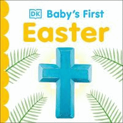 BABY'S FIRST EASTER BOARD BOOK
