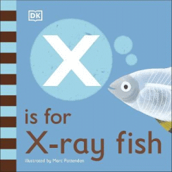 X IS FOR X-RAY FISH BOARD BOOK