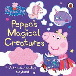 PEPPA'S MAGICAL CREATURES TOUCH- AND-FEEL