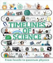 TIMELINES OF SCIENCE: FROM FOSSILS TO QUANTUM PHYS
