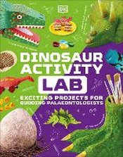 DINOSAUR ACTIVITY LAB: EXCITING PROJECTS FOR EXPLO