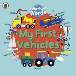 MY FIRST VEHICLES BOARD BOOK