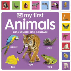 MY FIRST ANIMALS: LET'S SQUEAK AND SQUAWK! BOARD B