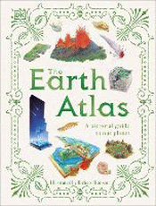 EARTH ATLAS: FORCES THAT MAKE AND SHAPE OUR PLANET