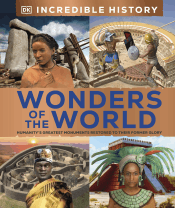 INCREDIBLE HISTORY WONDERS OF THE WORLD : THE PAST