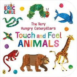 VERY HUNGRY CATERPILLAR'S TOUCH AND FEEL ANIMALS