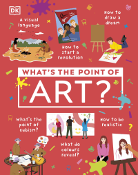 WHAT'S THE POINT OF ART?