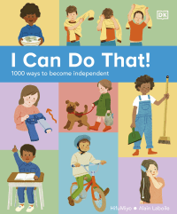 I CAN DO THAT! 1000 WAYS TO BECOME INDEPENDENT