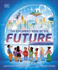 CHILDREN'S BOOK OF THE FUTURE, THE