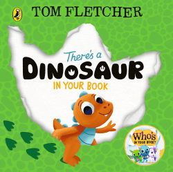 THERE'S A DINOSAUR IN YOUR BOOK BOARD BOOK