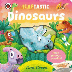 FLAPTASTIC DINOSAURS BOARD BOOK