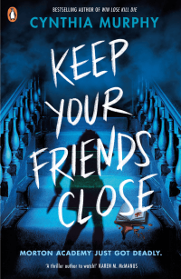 KEEP YOUR FRIENDS CLOSE