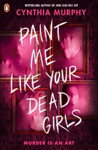PAINT ME LIKE YOUR DEAD GIRLS