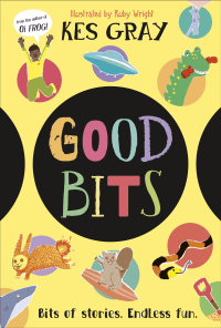 GOOD BITS: BITS OF STORIES. ENDLESS FUN