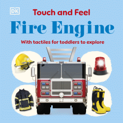 FIRE ENGINE TOUCH AND FEEL BOARD BOOK