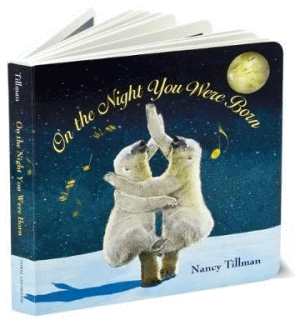 ON THE NIGHT YOU WERE BORN BOARD BOOK