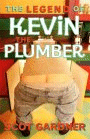 LEGEND OF KEVIN THE PLUMBER