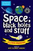 SPACE, BLACK HOLES AND STUFF