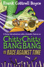 CHITTY CHITTY BANG BANG AND THE RACE AGAINST TIME