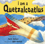 I AM A QUETZALCOATLUS