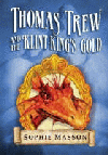 THOMAS TREW AND THE KLINT-KING'S GOLD