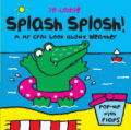 SPLASH SPLOSH!