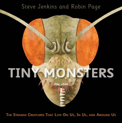 TINY MONSTERS: STRANGE CREATURES THAT LIVE ON US