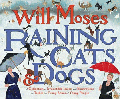 RAINING CATS AND DOGS
